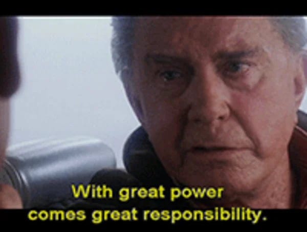 Spiderman's Uncle Ben "with great powers comes great responsibility" meme